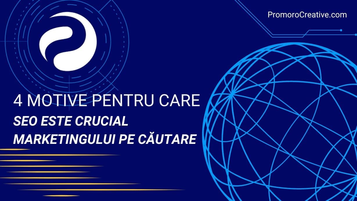 4 Motive Pentru Care SEO Este Crucial Marketingului Pe Căutare în 2024 - PROMORO